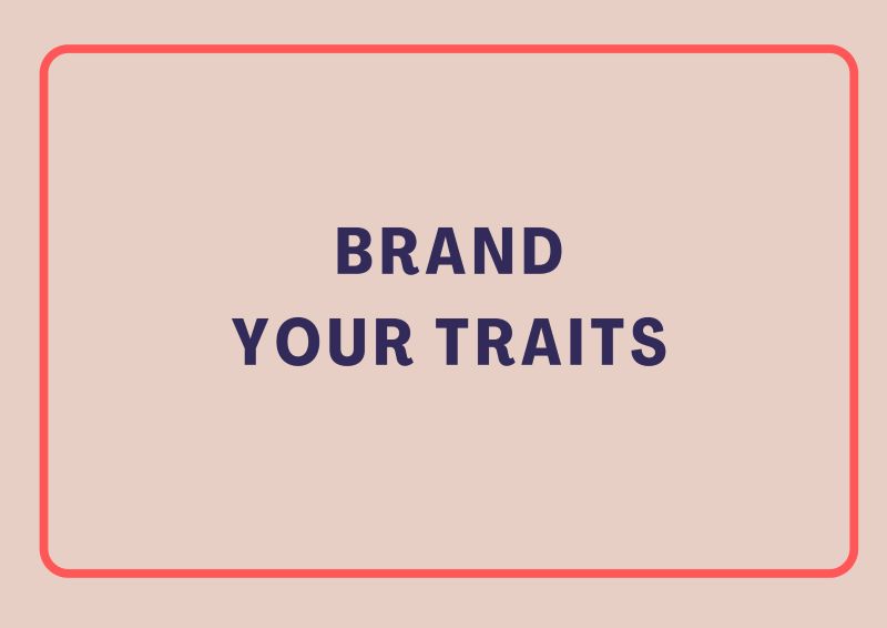 Brand Your Traits, ADHD Strategy