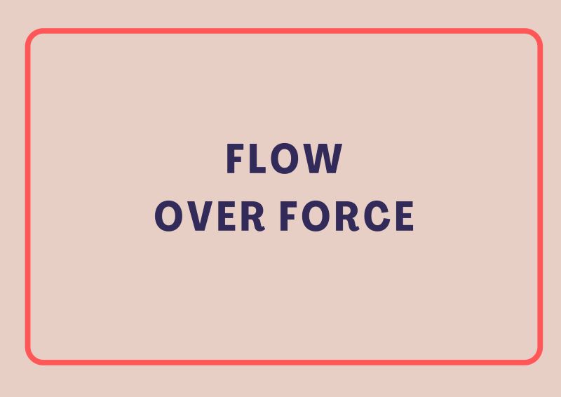 Flow Over Force, ADHD Strategy
