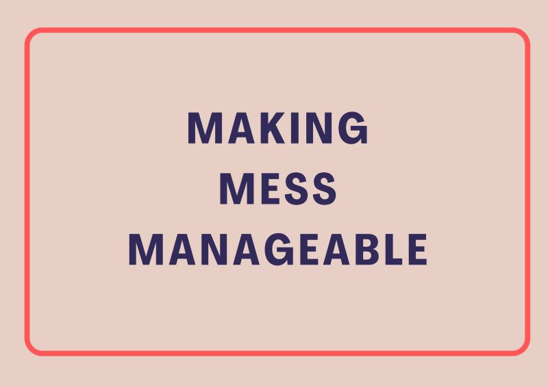 Making Mess Manageable, ADHD Strategy
