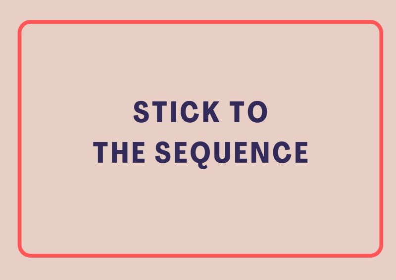 Stick to the sequence, ADHD Strategy